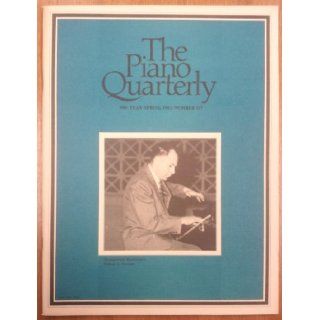 The Piano Quarterly   30th Year   Spring 1982   Number 117 Editor Robert Joseph Silverman Books