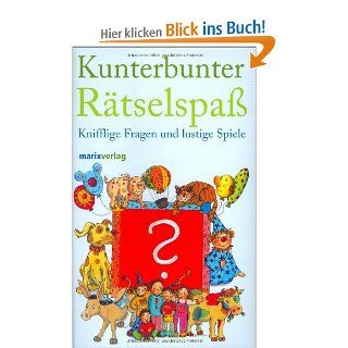 Kunterbunter Rtselspass Wort , Knobel  und Wissensfragen Johannes Thiele Bücher