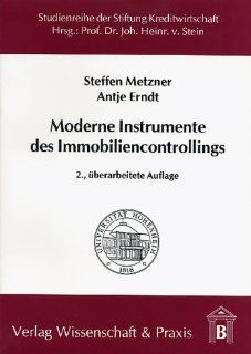 DCF Bewertung und Kennzahlensysteme im Immobiliencontrolling Moderne Instrumente des Immobiliencontrollings, Band 1 Steffen Metzner, Antje Erndt Bücher