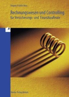 Rechnungswesen und Controlling fr Versicherungs  und Finanzkaufleute Herbert Drapatz, Rolff Franke, Reiner Hess Bücher