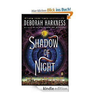 Shadow of Night A Novel (All Souls Trilogy) eBook Deborah Harkness Kindle Shop