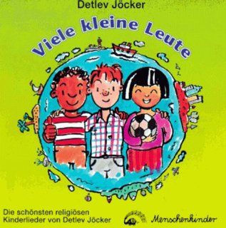 Viele kleine Leute Die schnsten religisen Kinderlieder   CD Detlev Jcker Bücher