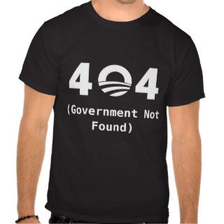 404 (Government Not Found) T shirts