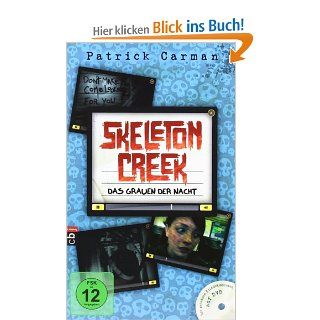 Skeleton Creek   Das Grauen der Nacht Band 2 Patrick Carman, Gerold Anrich Bücher
