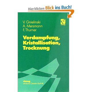 "Verdampfung, Kristallisation, Trocknung" Volker Gnielinski Bücher