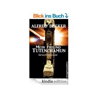 Mein Freund Tutenchamun Gesamtausgabe (Historisches Abenteuer) eBook Alfred Bekker, Steve Mayer Kindle Shop
