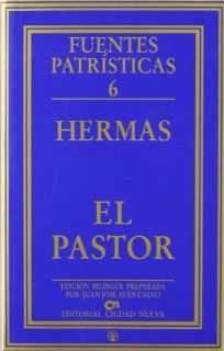 El pastor (Fuentes Patrsticas, seccin textos) Hermas Fremdsprachige Bücher