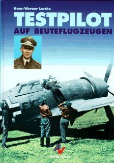 Testpilot auf Beuteflugzeugen Hans W Lerche, Hans U Lerche Bücher