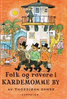 Folk og rvere i Kardemomme by (Norwegian Edition) Thorbjrn Egner 9788202045944 Books