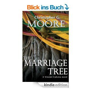 The Marriage Tree (Vincent Calvino Crime Novel) eBook Christopher G. Moore Kindle Shop