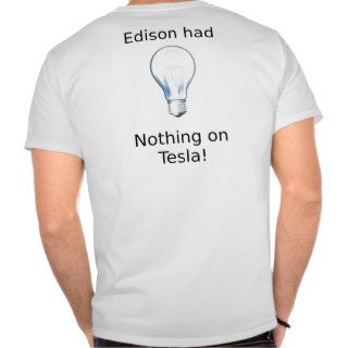 Tesla Beat Edison T Shirts