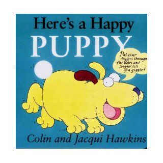 Here's a Happy Puppy Finger Wiggle Board Book Colin Hawkins Books