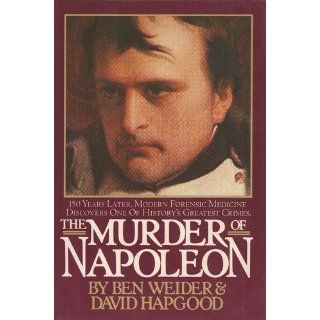 The Murder of Napoleon Ben Weider, David Hapgood 9780312925482 Books