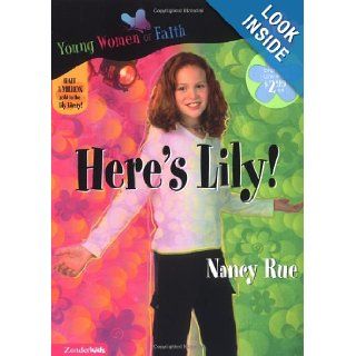 Here's Lily (Young Women of Faith Lily Series, Book 1) Nancy Rue 9780310232483 Books