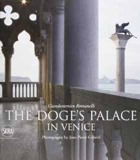 The Doge's Palace in Venice Giandomenico Romanelli 9788857209371 Books