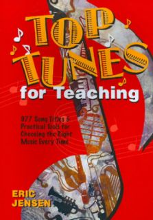 Top Tunes for Teaching 977 Song Titles & Practical Tools for Choosing the Right Music Every Time (Paperback) Reference