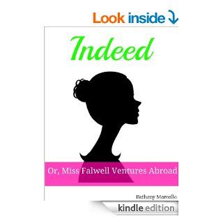 Indeed or, Miss Falwell Ventures Abroad eBook Bethany Marcello Kindle Store