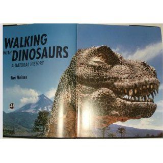 Walking With Dinosaurs. a Natural History Tim Haines 9781435110113 Books