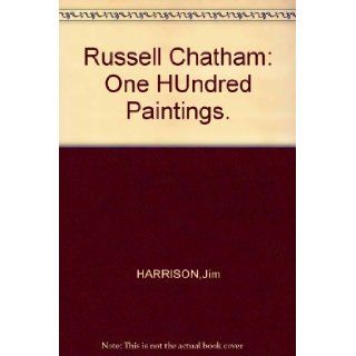Russell Chatham One HUndred Paintings. Jim HARRISON Books