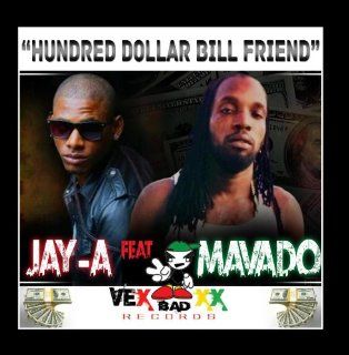 Hundred Dollar Bill Friend (feat. Mavado) Music