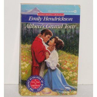 Althea's Grand Tour (Signet Regency Romance) Emily Hendrickson 9780451179364 Books