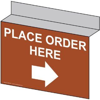 Place Order Here With Right Arrow Sign NHE 9735Ceiling WHTonCanyon  Business And Store Signs 