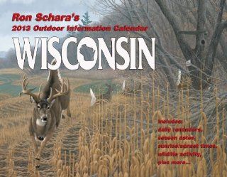 Ron Schara's 2013 Outdoor Information Calendar, Wisconsin  Sports Fan Daily Appointment Books And Planners  Sports & Outdoors