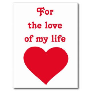 For The Love Of My Life Valentine Cards Postcard