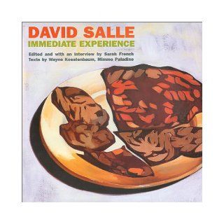 Immediate Experience David Salle, Sarah French 9788888098142 Books