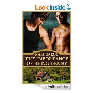 The Importance of Being Denny eBook Kari Gregg Kindle Store