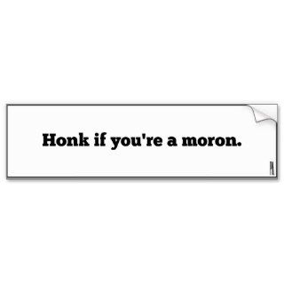 Honk honk. bumper sticker