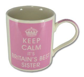 Keep Calm  Ceramic Mug   Keep Calm Its Britains Best Sister  