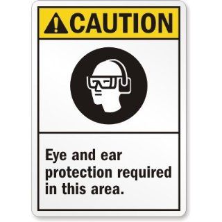 Caution Eye and Ear Protection Required In This Area (with graphic), Aluminum Sign, 10" x 7" Industrial Warning Signs