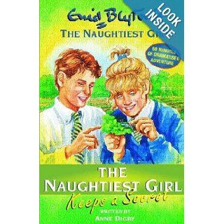 The Naughtiest Girl Keeps a Secret Enid Blyton 9781840325485 Books