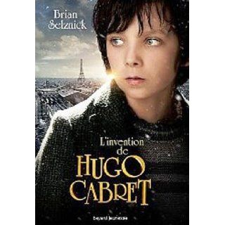 L'invention de Hugo Cabret (French edition of The Invention of Hugo Cabret) Brian Selznick 9780320081460  Children's Books