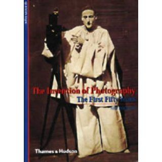 The Invention of Photography The First Fifty Years (New Horizons) Quentin Bajac 9780500301111 Books