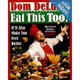 Eat This Too It'll Make You Feel Better Dom DeLuise 9780671004323 Books