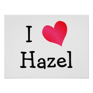 I Love Hazel Print