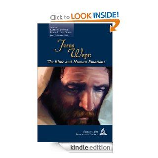 Jesus Wept The Bible and Human Emotion (Adult Sabbath School Bible Study Guide)   Kindle edition by Julian Melgosa, Clifford Goldstein. Religion & Spirituality Kindle eBooks @ .