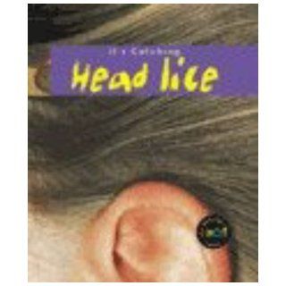 Head Lice (Its Catching) Angela Royston 9780431128597 Books