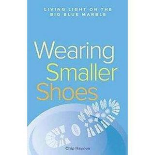Wearing Smaller Shoes (Paperback)