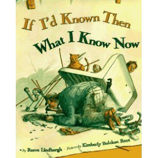 If I'd Known Then What I Know Now Reeve Lindbergh 9780670853519  Kids' Books