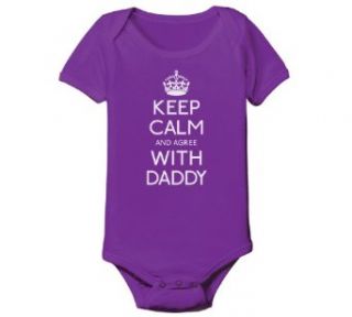 Keep Calm Agree With Daddy Cool Funny infant One Piece Clothing