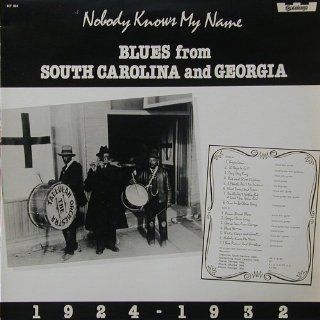 Various Unknown Artists Nobody Knows My Name Blues From South Carolina and Georgia. LP Music