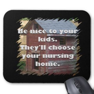 Be Nice To Your Kids Mouse Pad