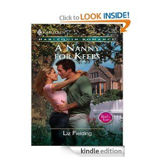 A Nanny for Keeps (Harlequin Romance)   Kindle edition by Liz Fielding. Romance Kindle eBooks @ .