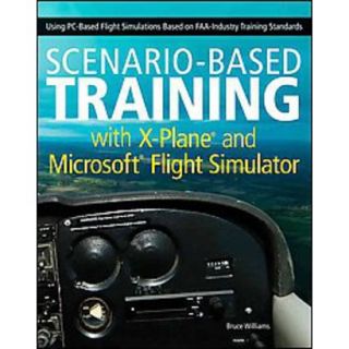 Scenario Based Training With X Plane and Microso