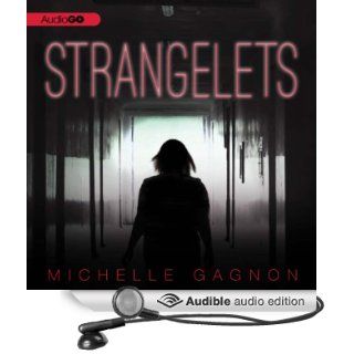 Strangelets (Audible Audio Edition) Michelle Gagnon, Rebecca Gable Books