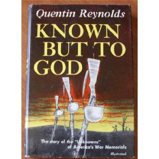 Known but to God Quentin James Reynolds Books