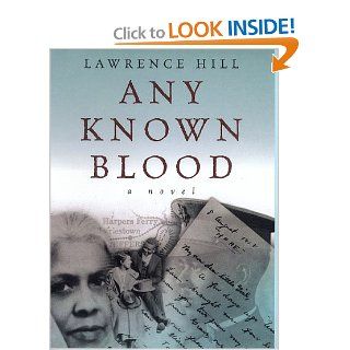 Any Known Blood A Novel Lawrence Hill 9780688162085 Books